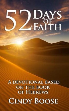 52 Days of Faith: A Devotional Based on the Book of Hebrews - Boose, Cindy