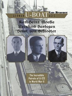 German U-Boat Aces Karl-Heinz Moehle, Reinhard Hardegen & Horst Von Schroeter - Braeuer, Luc