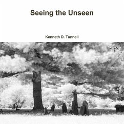Seeing the Unseen - Tunnell, Kenneth