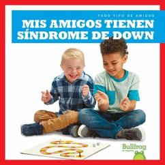 MIS Amigos Tienen Sindrome de Down (My Friend Has Down Syndrom - Duling, Kaitlyn