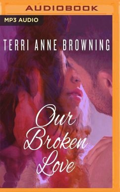 Our Broken Love - Browning, Terri Anne