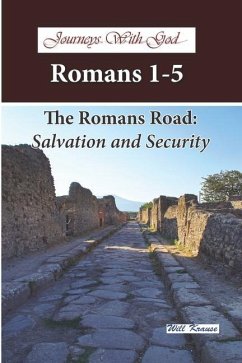 Journeys with God - Romans 1-5: The Romans Road: Salvation and Security - Krause, Will