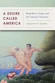 A Desire Called America: Biopolitics, Utopia, and the Literary Commons