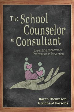 The School Counselor as Consultant - Dickinson, Karen; Parsons, Richard