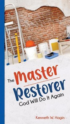 The Master Restorer - Hagin, Kenneth W