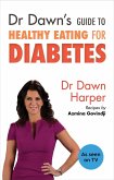 Dr Dawn's Guide to Healthy Eating for Diabetes (eBook, ePUB)