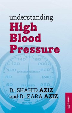 Understanding High Blood Pressure (eBook, ePUB) - Aziz, Shahid