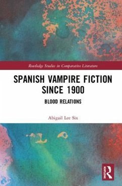 Spanish Vampire Fiction Since 1900 - Lee Six, Abigail