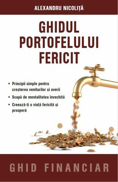 Ghidul Portofelului Fericit (eBook, ePUB) - Nicolita, Alexandru