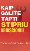 Kaip galiti tapti stipriu krikScioniu (eBook, ePUB)