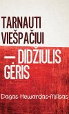 Tarnauti VieSpaciui - didziulis geris (eBook, ePUB)