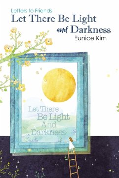 Let There Be Light and Darkness - Kim, Eunice