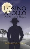 Losing Apollo In Father's Space