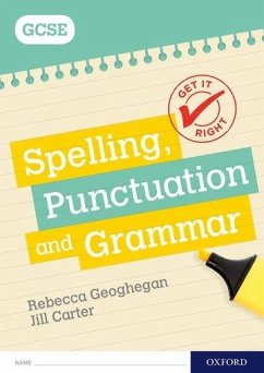 Get It Right: for GCSE: Spelling, Punctuation and Grammar workbook - Geoghegan, Rebecca