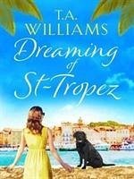 Dreaming of St-Tropez - Williams, T.A.