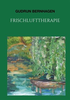 Frischlufttherapie - Bernhagen, Gudrun