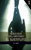 Heraldos del Misterio (Las crónicas de lo insólito, #1) (eBook, ePUB)