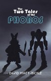 The Two Tales of the Phobos