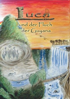 Luca und der Fluch der Guyana - Erhardt, Oliver