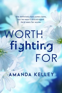 Worth Fighting For (Worthy Series) (eBook, ePUB) - Kelley, Amanda