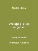 Evolu¿ia ¿i etica eugeniei (eBook, ePUB)