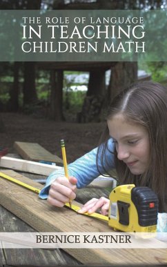 The Role of Language in Teaching Children Math - Kastner, Bernice