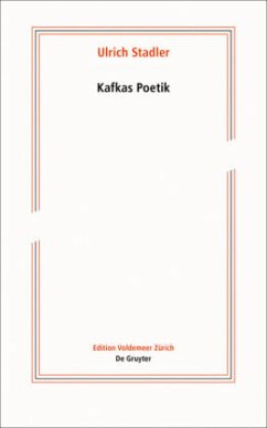 Kafkas Poetik - Stadler, Ulrich