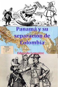Cover Panamá y su separación de Colombia (Historia de Colombia, #52) (eBook, ePUB)