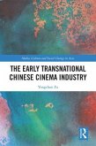 The Early Transnational Chinese Cinema Industry