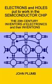 Electrons and Holes Put to Work in the Semiconductor Chip (eBook, ePUB) Electrons and Holes Put to Work in the Semiconductor Chip (eBook, ePUB)