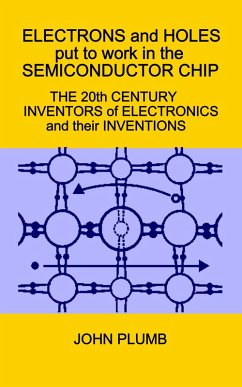 Electrons and Holes Put to Work in the Semiconductor Chip (eBook, ePUB) - Plumb, John