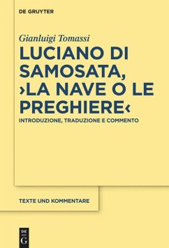 Luciano di Samosata, ¿La nave o Le preghiere¿ - Tomassi, Gianluigi