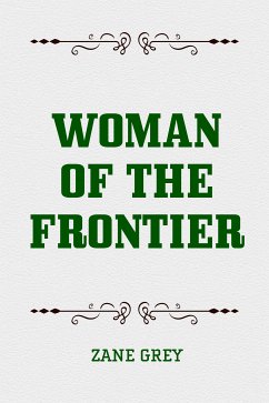 Woman of the Frontier (eBook, ePUB) - Grey, Zane