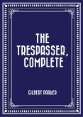 The Trespasser, Complete (eBook, ePUB)