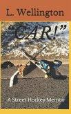 Car!: A Street Hockey Memoir