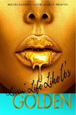 Livin' Life Like It's Golden (eBook, ePUB)