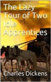 The Lazy Tour of Two Idle Apprentices (eBook, PDF)