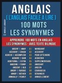 Anglais ( L&quote;Anglais Facile a Lire ) 100 Mots - Les Synonymes (eBook, ePUB)