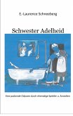 Krankenschwester Adelheid (eBook, ePUB) Krankenschwester Adelheid (eBook, ePUB)