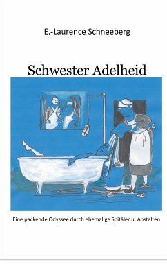 Krankenschwester Adelheid (eBook, ePUB) - Schneeberg, Erica-Laurence