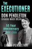 The Executioner, Don Pendleton Creates Mack Bolan, 50 Year Anniversary (eBook, ePUB)