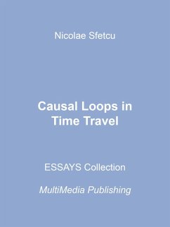 Causal Loops in Time Travel (eBook, ePUB) - Sfetcu, Nicolae