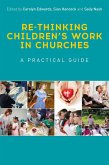Re-thinking Children's Work in Churches (eBook, ePUB)