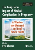 The Long-Term Impact of Medical Complications in Pregnancy (eBook, PDF) The Long-Term Impact of Medical Complications in Pregnancy (eBook, PDF)