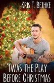 Twas the Play Before Christmas (eBook, ePUB)