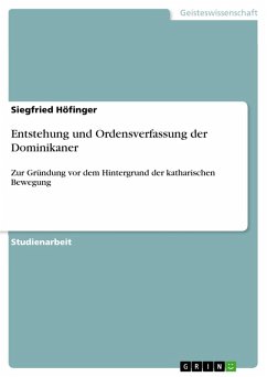 Entstehung und Ordensverfassung der Dominikaner (eBook, PDF) - Höfinger, Siegfried
