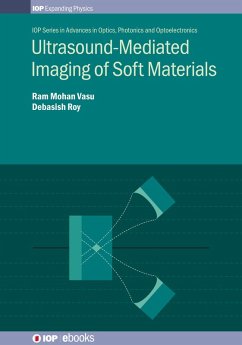 Ultrasound-Mediated Imaging of Soft Materials (eBook, ePUB) - Vasu, Ram Mohan; Roy, Debasish