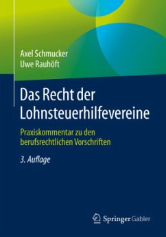 Das Recht der Lohnsteuerhilfevereine - Schmucker, Axel;Rauhöft, Uwe