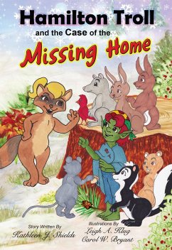 Hamilton Troll and the Case of the Missing Home (The Hamilton Troll Adventures, #9) (eBook, ePUB) - Shields, Kathleen J.