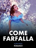 Come farfalla (eBook, ePUB) Come farfalla (eBook, ePUB)